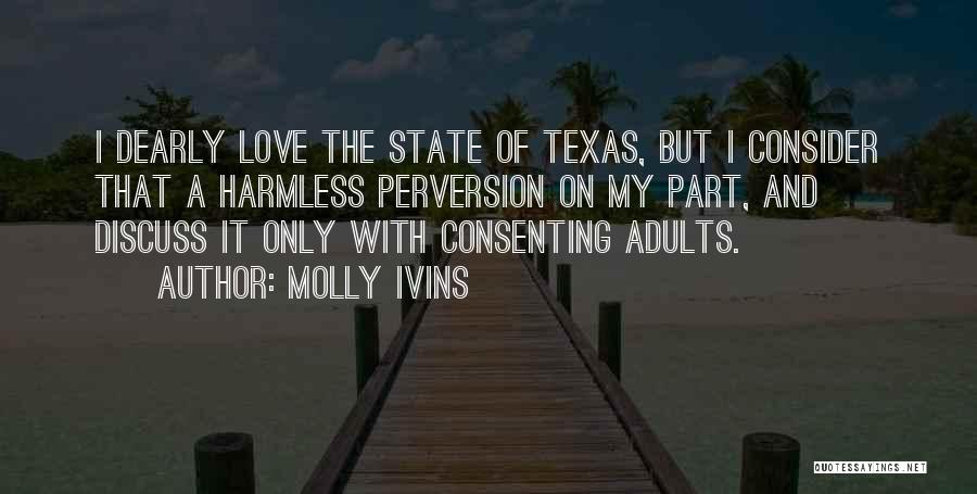 Consider My Love Quotes By Molly Ivins