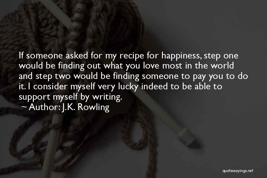 Consider Myself Lucky Quotes By J.K. Rowling