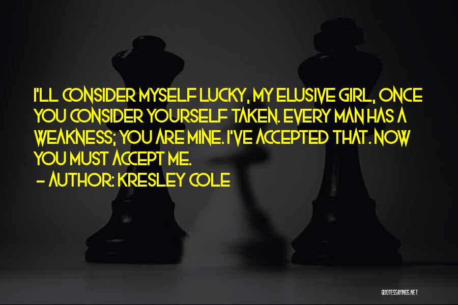 Consider Myself Lucky Quotes By Kresley Cole