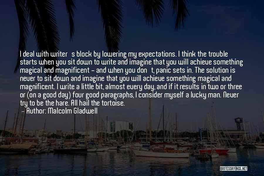 Consider Myself Lucky Quotes By Malcolm Gladwell