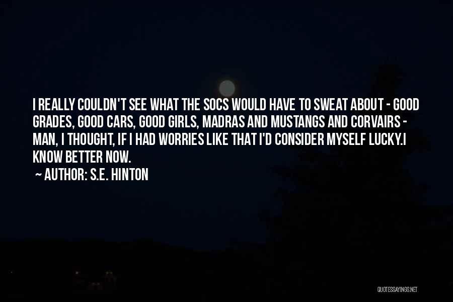 Consider Myself Lucky Quotes By S.E. Hinton