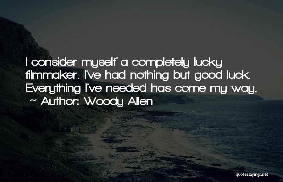 Consider Myself Lucky Quotes By Woody Allen