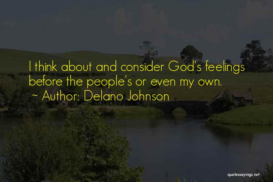 Consider Others Feelings Quotes By Delano Johnson
