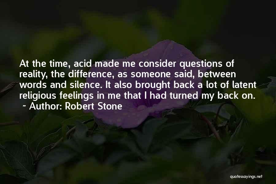 Consider Others Feelings Quotes By Robert Stone