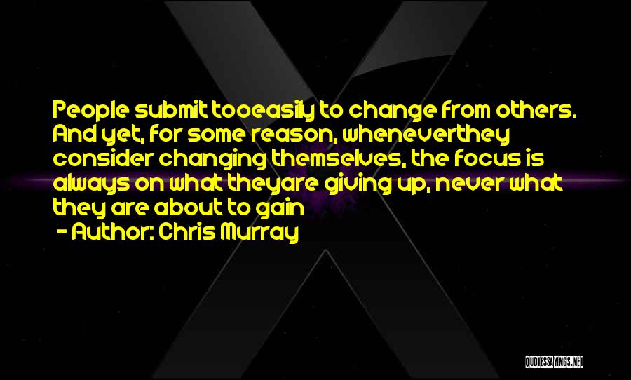 Consider Others Quotes By Chris Murray