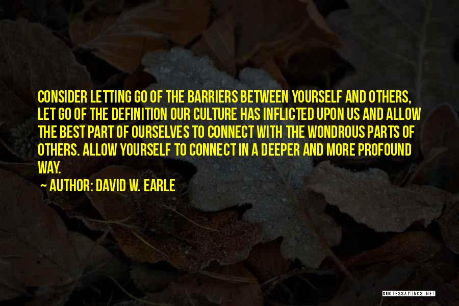 Consider Others Quotes By David W. Earle