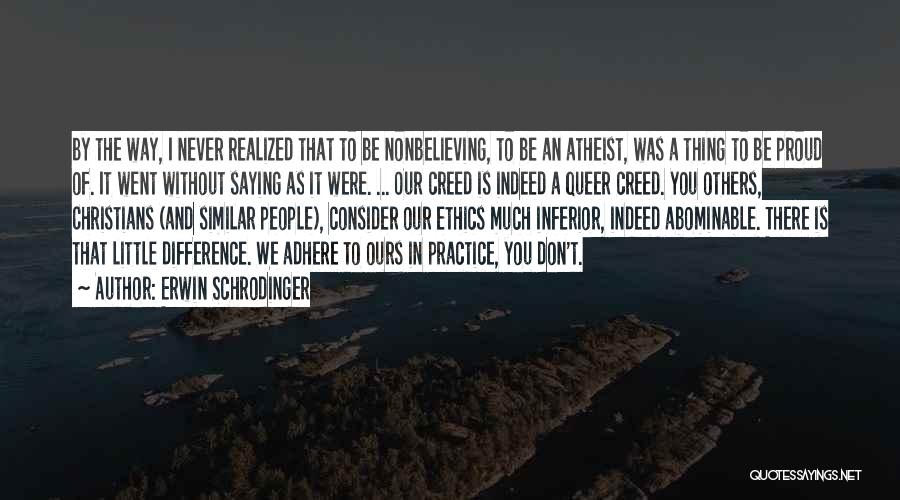 Consider Others Quotes By Erwin Schrodinger