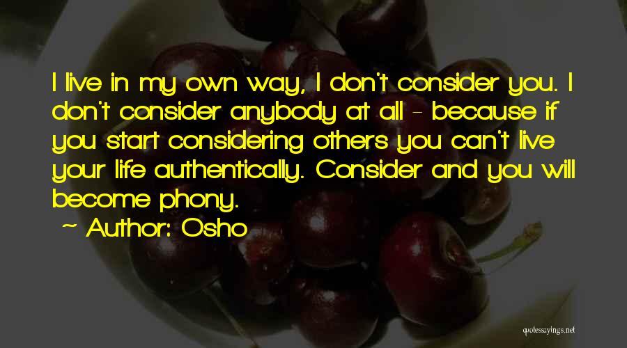 Consider Others Quotes By Osho