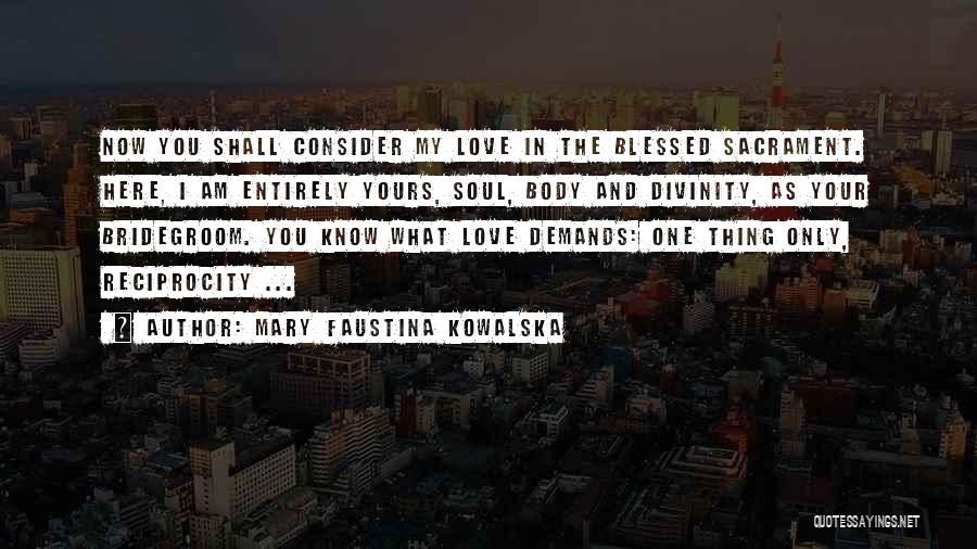 Consider Yourself Blessed Quotes By Mary Faustina Kowalska