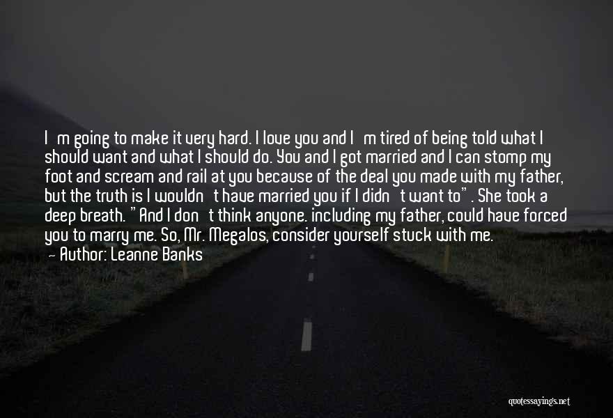 Consider Yourself Quotes By Leanne Banks