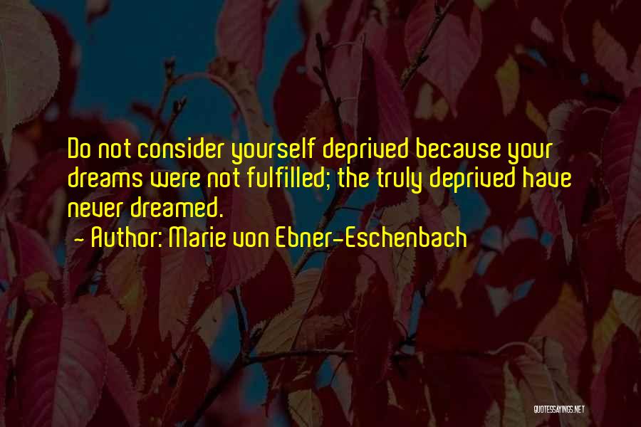 Consider Yourself Quotes By Marie Von Ebner-Eschenbach