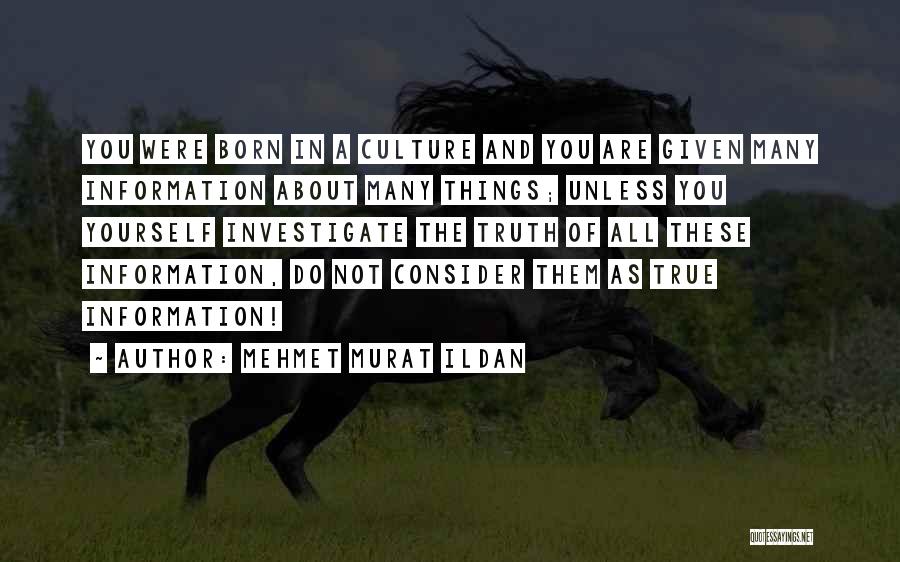 Consider Yourself Quotes By Mehmet Murat Ildan