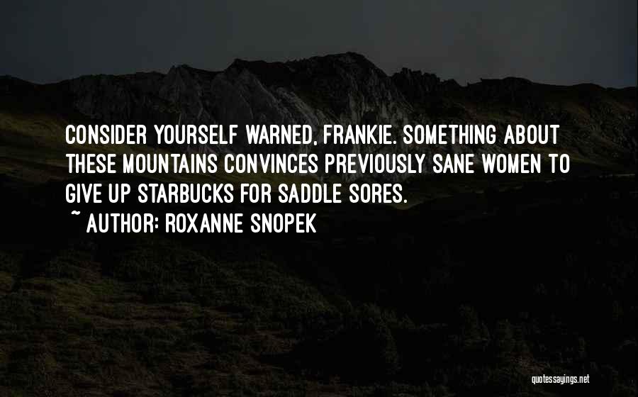 Consider Yourself Quotes By Roxanne Snopek