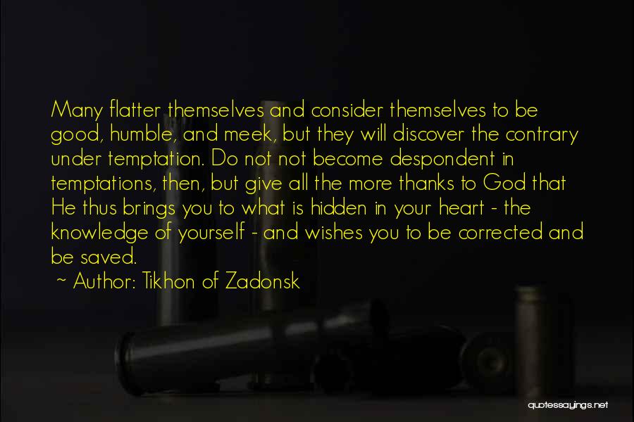 Consider Yourself Quotes By Tikhon Of Zadonsk