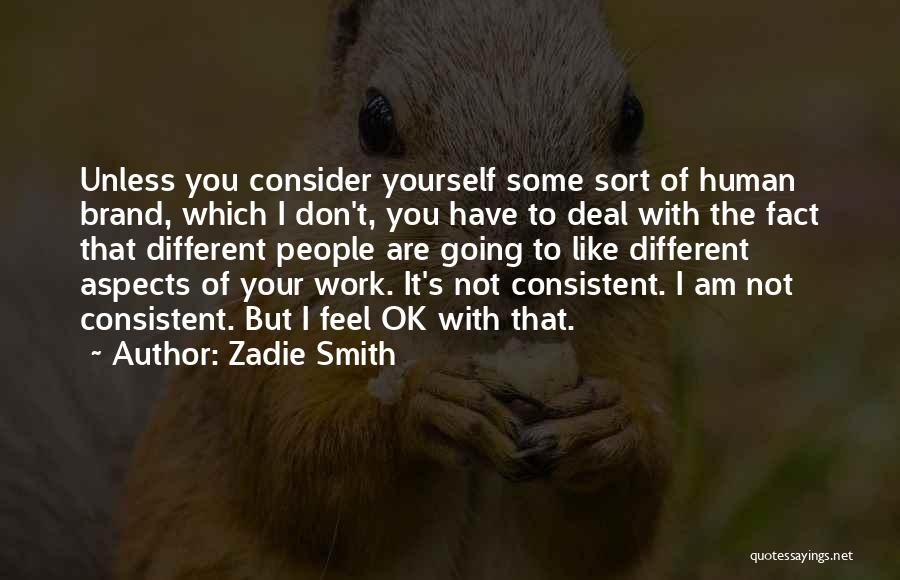 Consider Yourself Quotes By Zadie Smith