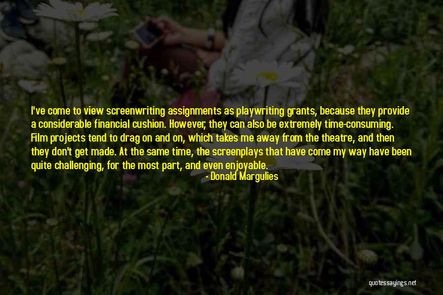 Considerable Time Quotes By Donald Margulies Considerable Time Quotes By Donald Margulies