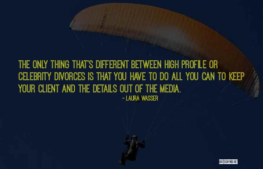 Considerably Def Quotes By Laura Wasser Considerably Def Quotes By Laura Wasser
