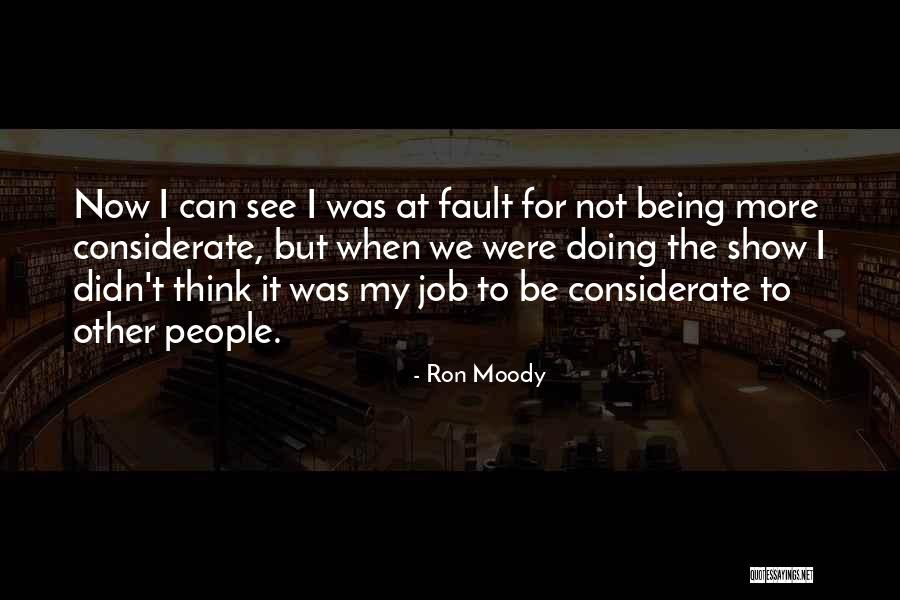 Considerate People Quotes By Ron Moody Considerate People Quotes By Ron Moody