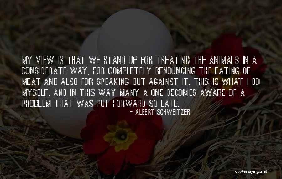 Considerate Quotes By Albert Schweitzer