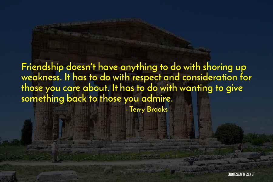 Consideration And Respect Quotes By Terry Brooks Consideration And Respect Quotes By Terry Brooks