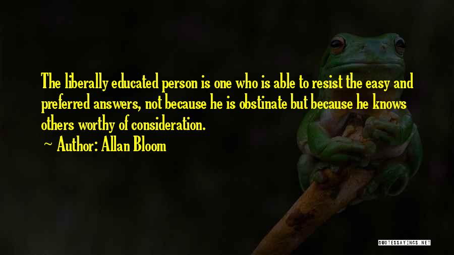 Consideration Of Others Quotes By Allan Bloom