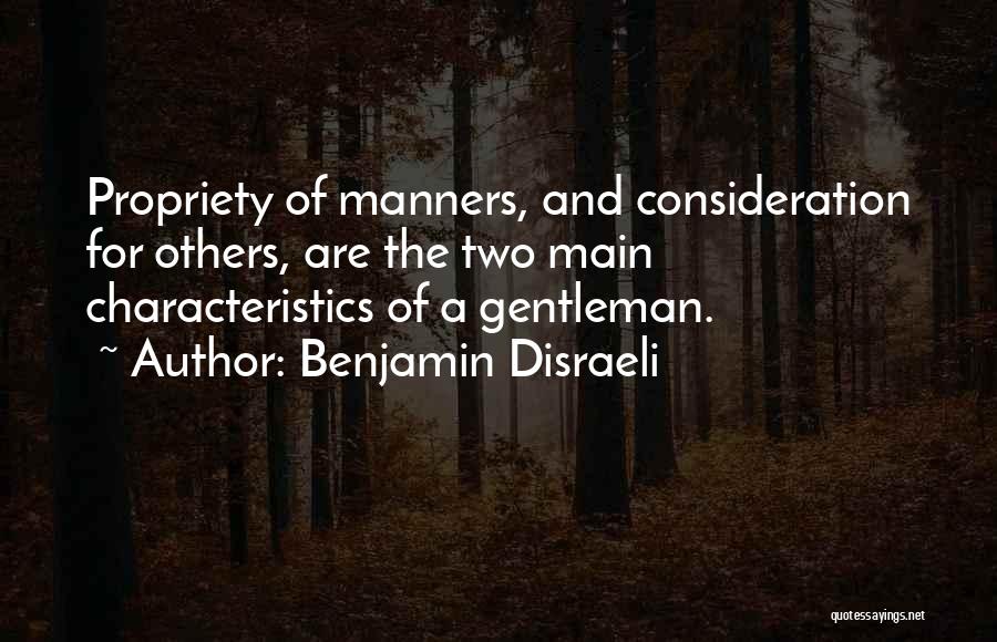 Consideration Of Others Quotes By Benjamin Disraeli