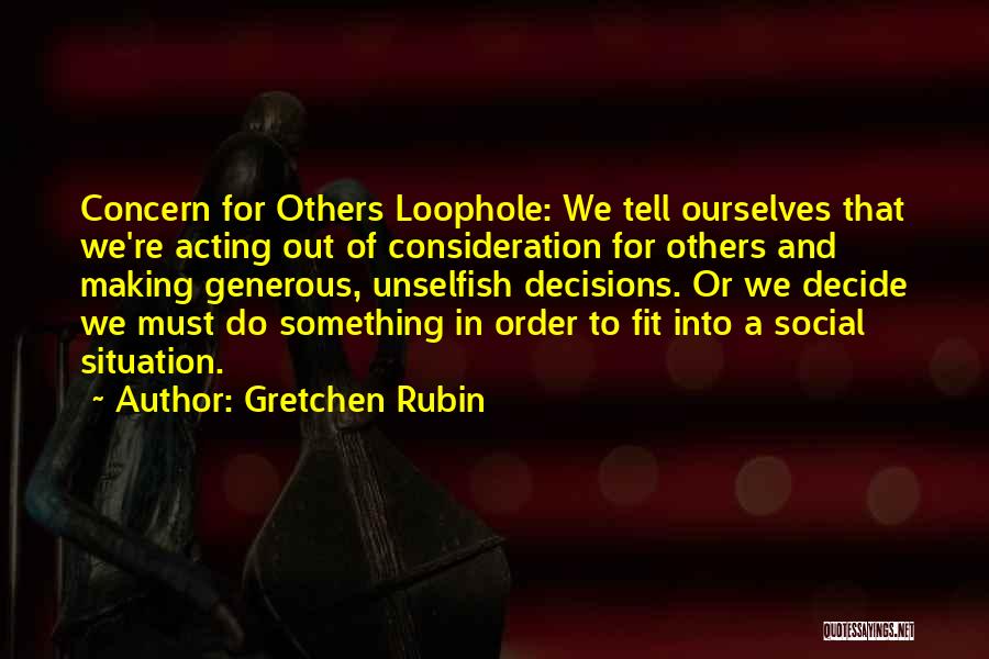 Consideration Of Others Quotes By Gretchen Rubin