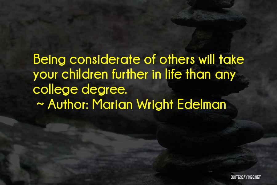 Consideration Of Others Quotes By Marian Wright Edelman
