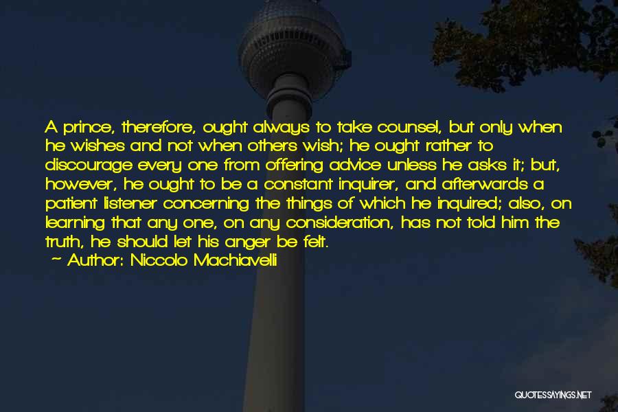 Consideration Of Others Quotes By Niccolo Machiavelli