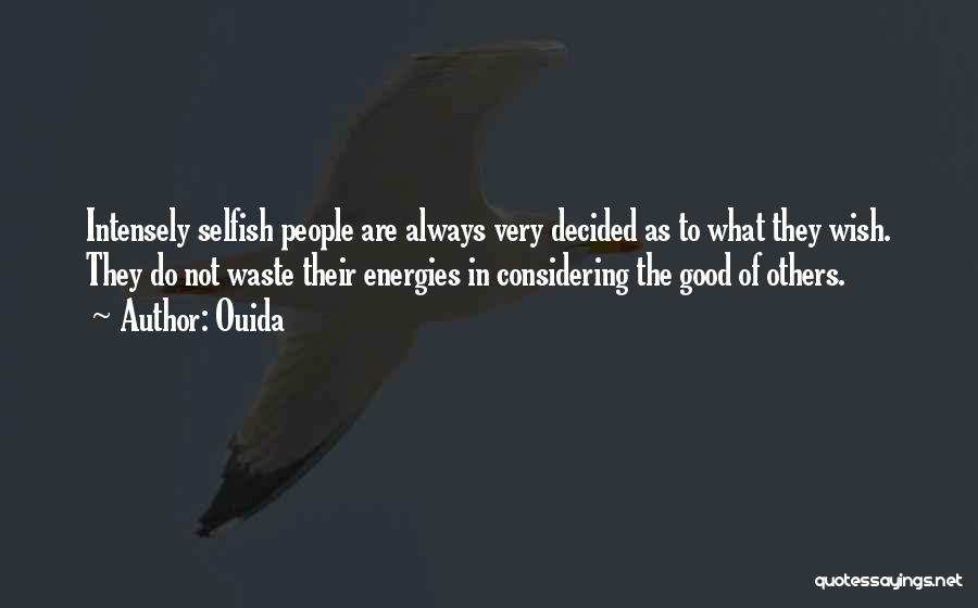 Consideration Of Others Quotes By Ouida