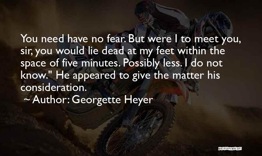 Consideration Quotes By Georgette Heyer