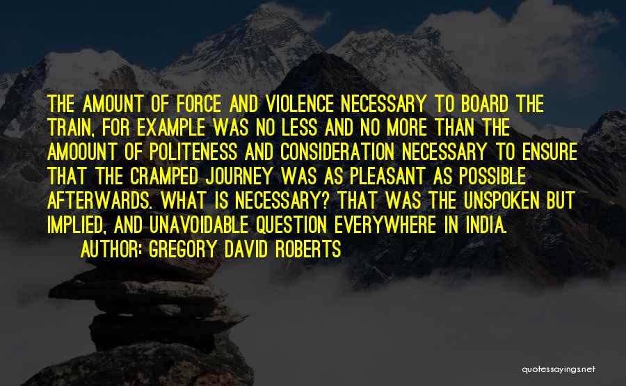 Consideration Quotes By Gregory David Roberts