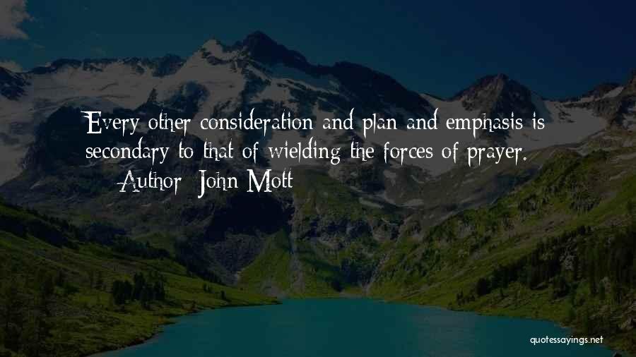 Consideration Quotes By John Mott