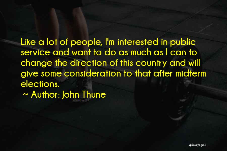 Consideration Quotes By John Thune