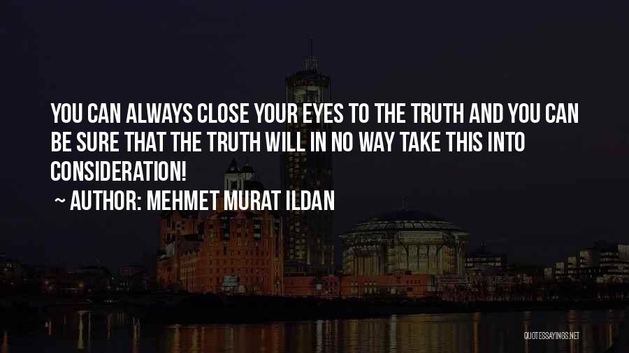 Consideration Quotes By Mehmet Murat Ildan