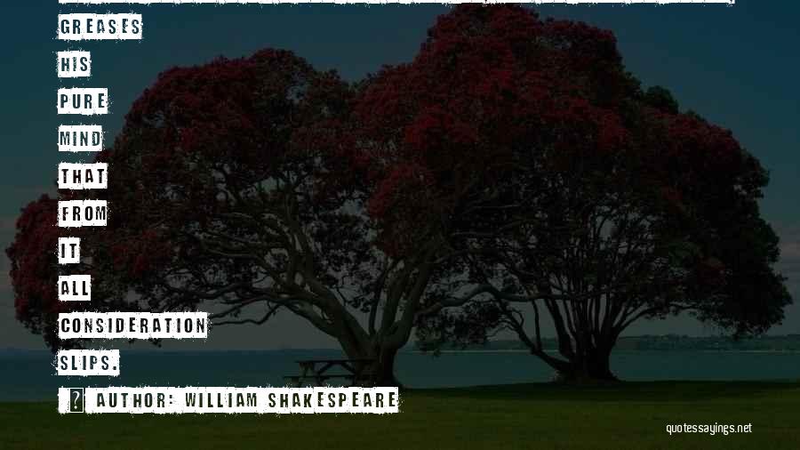 Consideration Quotes By William Shakespeare