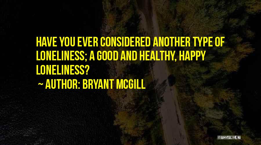 Considered Quotes By Bryant McGill