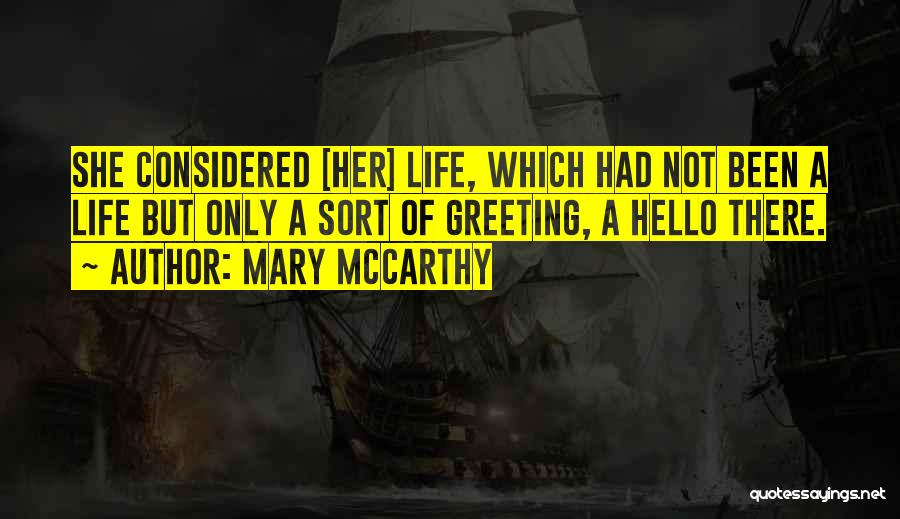 Considered Quotes By Mary McCarthy
