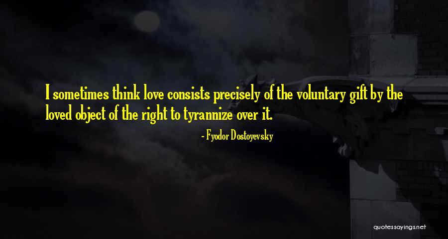 Considerenme Quotes By Fyodor Dostoyevsky Considerenme Quotes By Fyodor Dostoyevsky