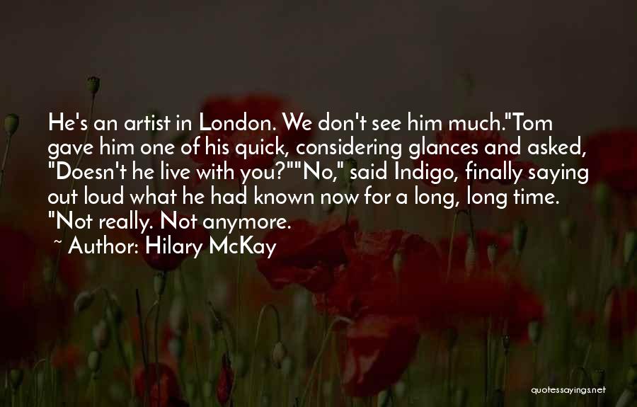 Considering Divorce Quotes By Hilary McKay