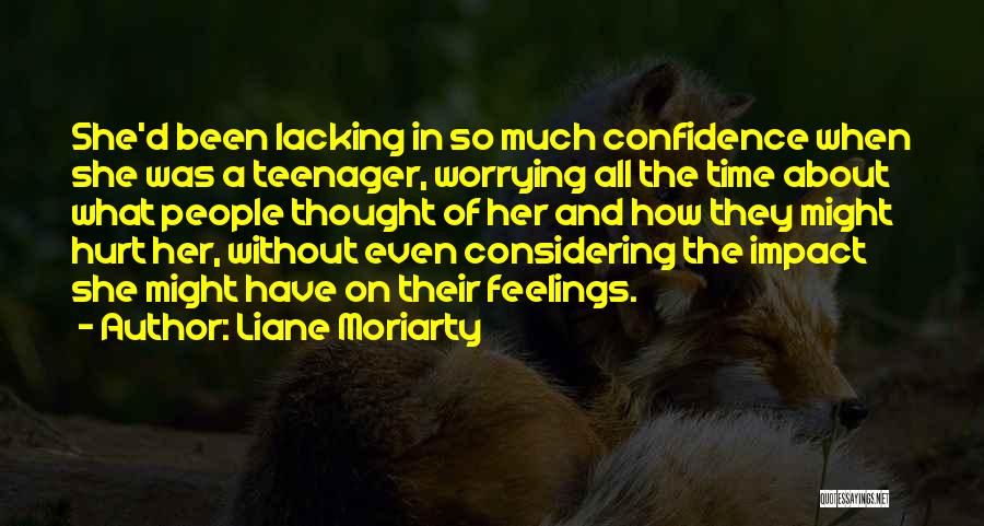 Considering Feelings Quotes By Liane Moriarty