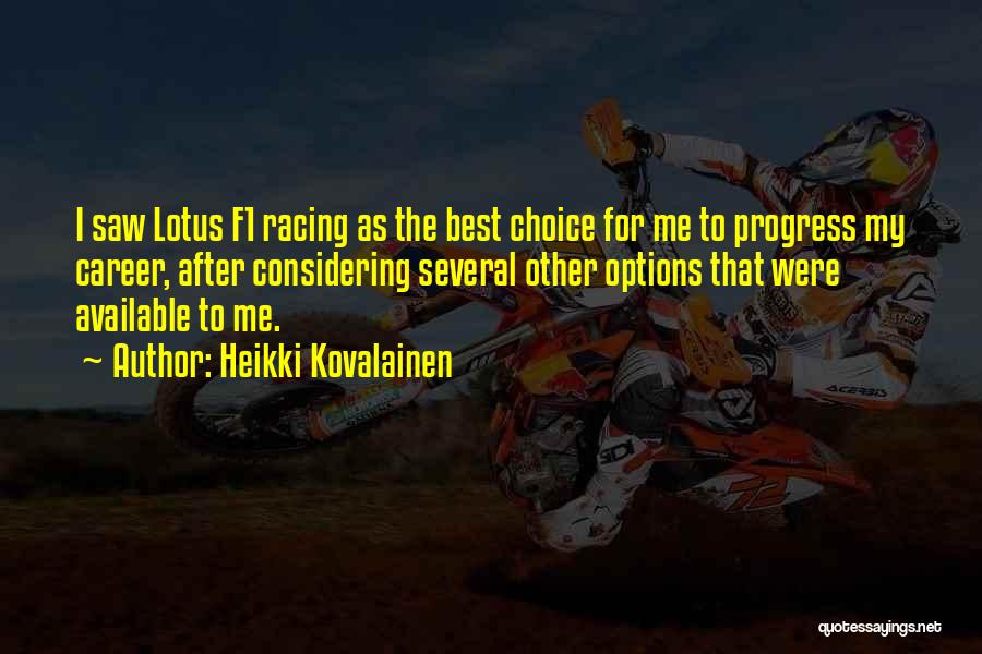 Considering Options Quotes By Heikki Kovalainen