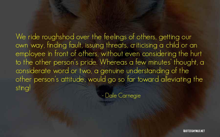 Considering Others Quotes By Dale Carnegie Considering Others Quotes By Dale Carnegie
