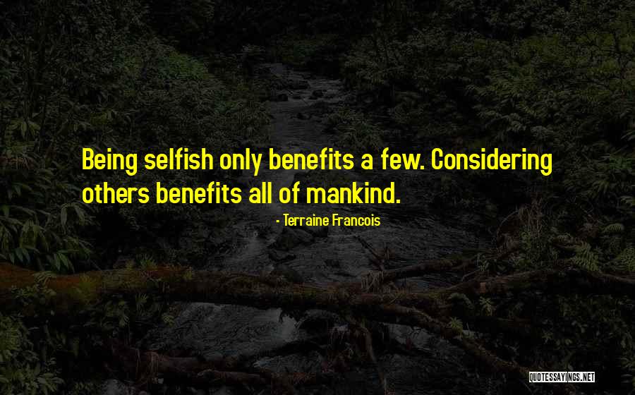 Considering Others Quotes By Terraine Francois Considering Others Quotes By Terraine Francois