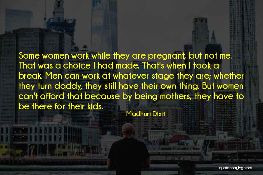 Considermeguru Quotes By Madhuri Dixit Considermeguru Quotes By Madhuri Dixit