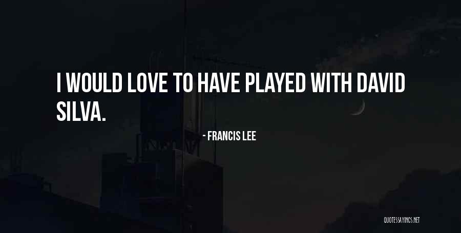 Considermelovely Quotes By Francis Lee Considermelovely Quotes By Francis Lee