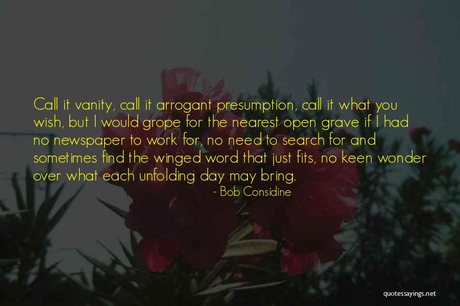 Considine Quotes By Bob Considine Considine Quotes By Bob Considine
