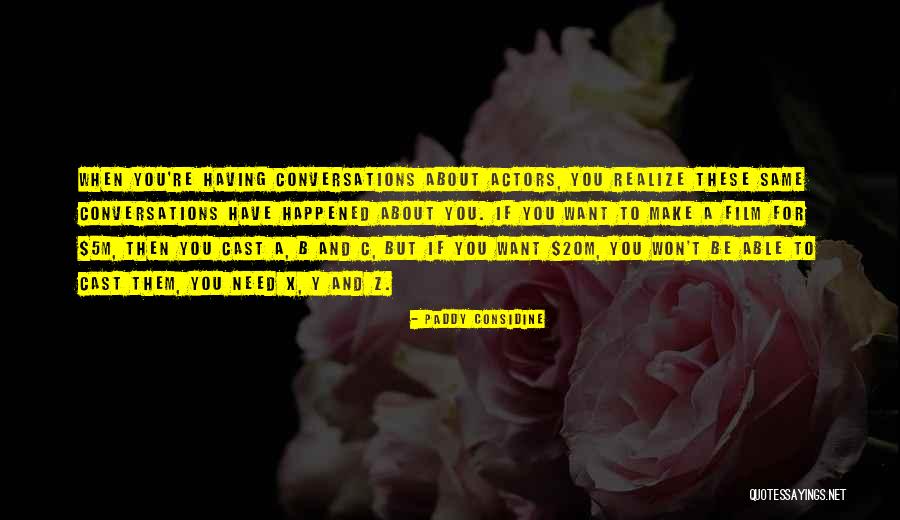Considine Quotes By Paddy Considine Considine Quotes By Paddy Considine