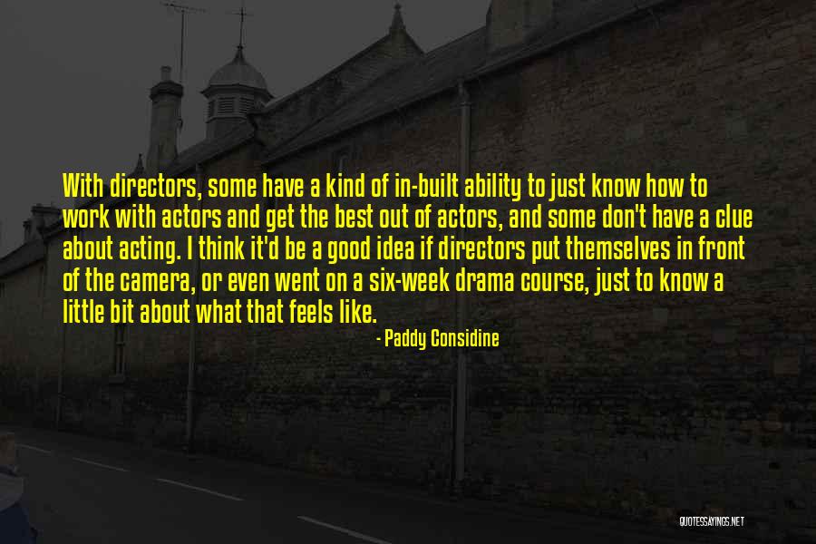 Considine Quotes By Paddy Considine Considine Quotes By Paddy Considine