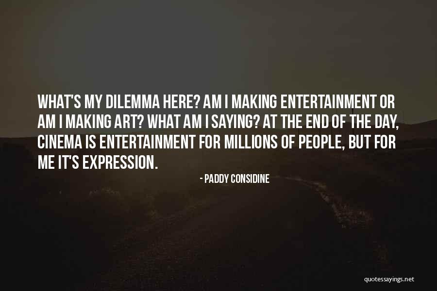 Considine Quotes By Paddy Considine Considine Quotes By Paddy Considine